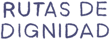 Rutas de Dignidad